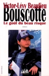 Le goût du beau risque - Bouscotte Le goût du beau risque - Bouscotte