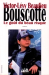 Le got du beau risque - Bouscotte