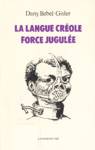 La langue crole - Force jugule