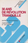 30 ans de rvolution tranquille