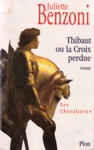 Les Chevaliers - Thibaut ou la Croix perdue - Tome I