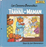 Les Oursons Berenstain et le nouveau travail de maman