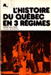 L'histoire du Qubec en 3 rgimes