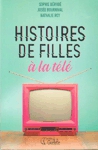 Histoires de filles � la t�l�