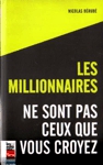 Le millionnaires ne sont pas ceux que vous croyez