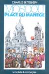 Moscou place du mange