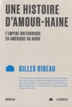 Une histoire d'amour-haine - L'empire britannique en Amrique du Nord