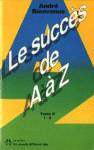 Le succs de A  Z - Tome II