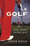 Le golf - Amliorer votre jeu !