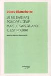 Je ne sais pas pondre l'oeuf, mais je sais quand il est pourri