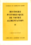 Histoire pittoresque de notre alimentation - Tome II