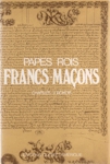 Francs-maons - Papes Rois