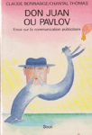 Don Juan ou Pavlov Don Juan ou Pavlov