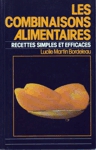 Les combinaisons alimentaires - Recettes simples et efficaces