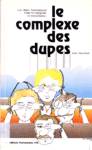 Le complexe des dupes