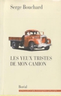 Les yeux tristes de mon camion