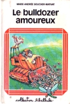 Le bulldozer amoureux