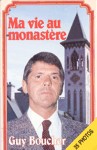 Ma vie au monastre