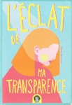 L'clat de ma transparence