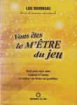 Vous êtes le M'ÊTRE du jeu Vous êtes le M'ÊTRE du jeu