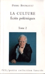 La culture - Écrits polémiques - Tome II La culture - Écrits polémiques - Tome II