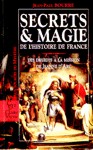 Secrets & Magie de l'histoire de France