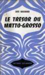 Le trsor du Matto-Grosso