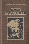 Jamais je n'oublirai Jamais je n'oublirai