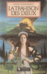 La trahison des dieux La trahison des dieux