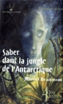 Saber dans la jungle de l'Antarctique