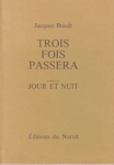 Trois fois passera - Jour et nuit