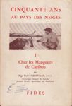 Cinquante ans au pays des neiges - Tome I