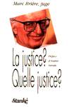 La justice? Quelle justice? - Billets, s'il vous plat