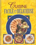 Cuisine facile et délicieuse Cuisine facile et délicieuse