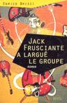 Jack Frusciante  largu le groupe