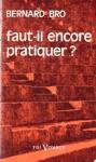 Faut-il encore pratiquer ?