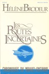 Les Routes Incertaines - Chroniques du Nouvel-Ontario