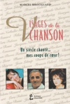 Visages de la chanson - Un sicle chant... mes coups de coeur !