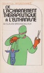 De l'acharnement thrapeutique  l'euthanasie