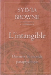 L'intangible - Dossiers du monde parapsychique L'intangible - Dossiers du monde parapsychique