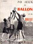 70 jeux de ballon et de balle pour tous