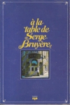  la table de Serge Bruyre