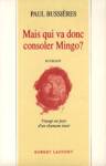 Mais qui va donc consoler Mingo ?