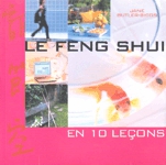 Le Feng Shui en 10 le�ons