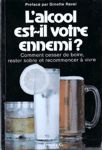 L'alcool est-il votre ennemi ?