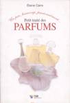 Petit trait des parfums - Un peu, beaucoup, passionnment...