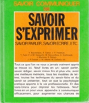 Savoir s'exprimer, savoir parler, savoir crire, etc.