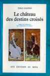 Le chteau des destins croiss