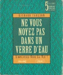 Ne vous noyez pas dans un verre d'eau !