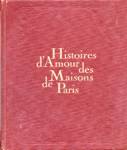 Histoires d'amour des maisons de Paris